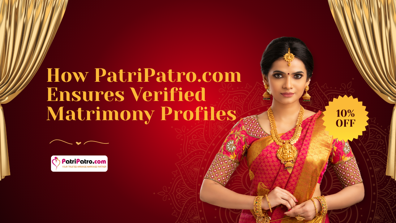How PatriPatro.com Ensures Verified Matrimony Profiles