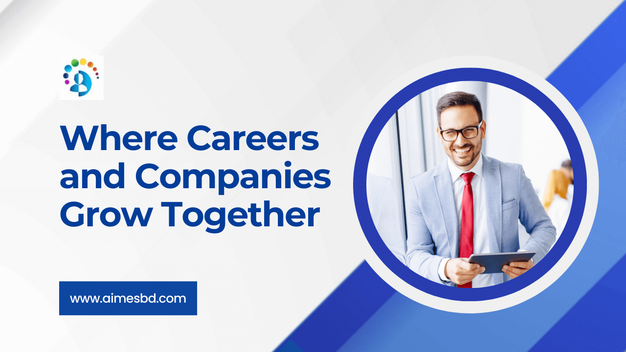 Where Careers and Companies Grow Together The Smart Way to Hire and Build Careers