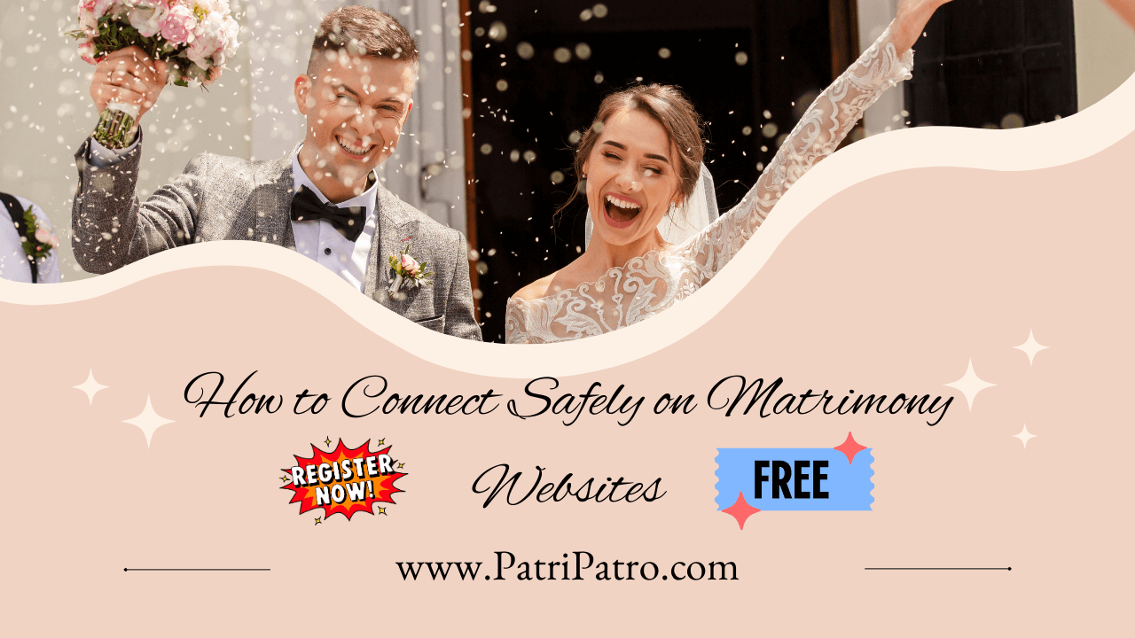 How to Connect Safely on Matrimony Websites
