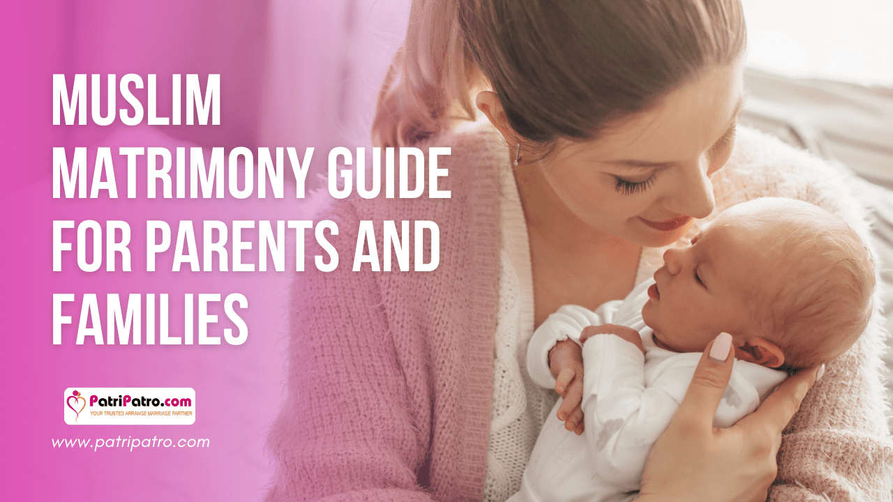 Muslim Matrimony Guide for Parents and Families