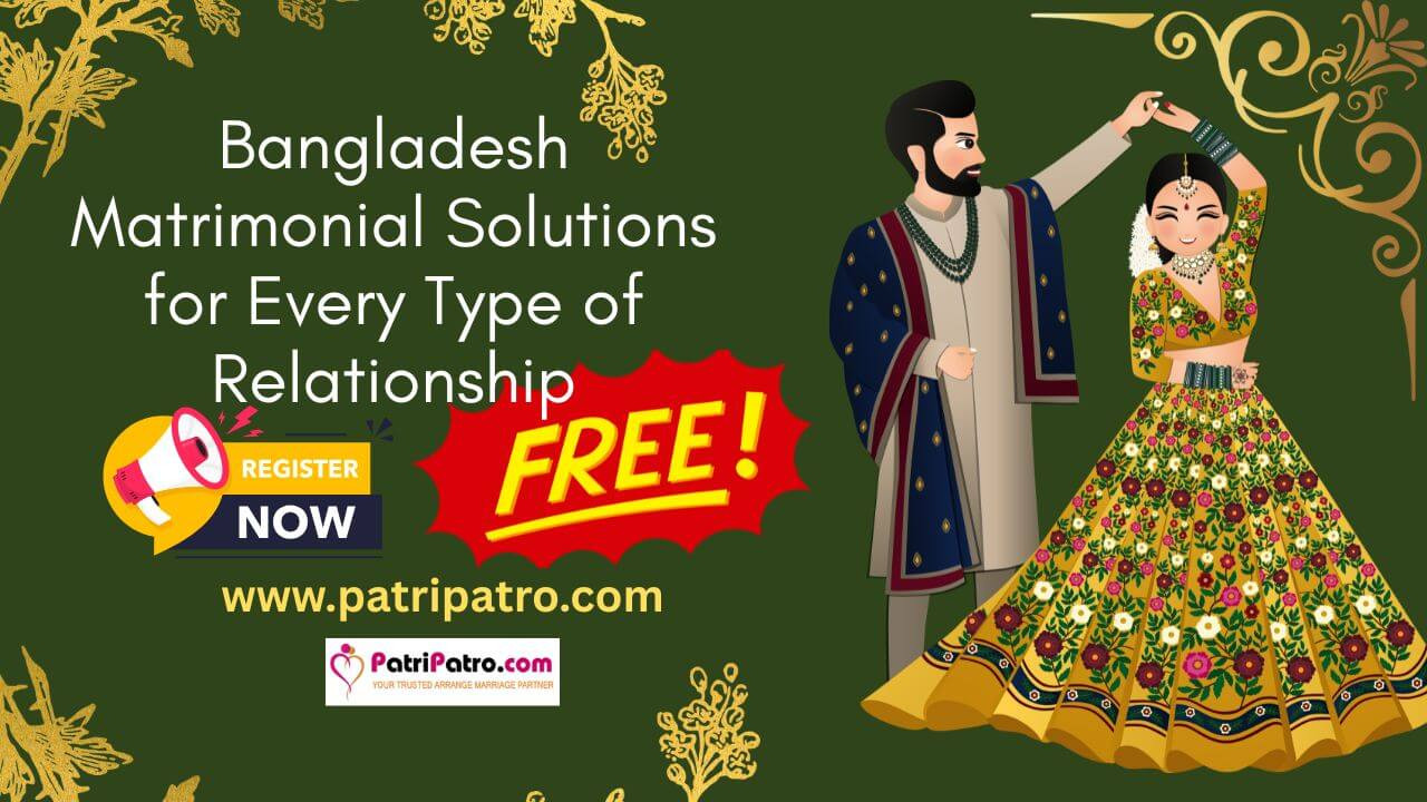 বাংলাদেশ ম্যাট্রিমনিয়াল সমাধান: প্রতিটি সম্পর্কের জন্য নির্ভরযোগ্য পথ