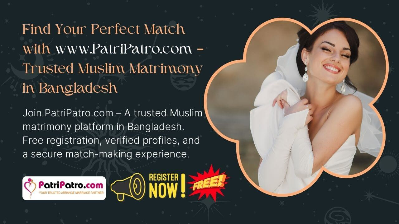 Find Your Perfect Match with PatriPatro.com – Trusted Muslim Matrimony in Bangladesh