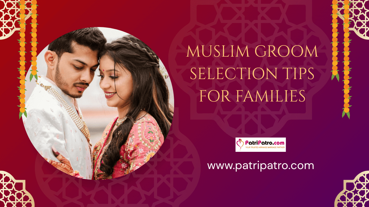 Muslim Groom Selection Tips for Families
